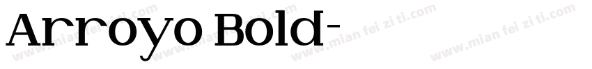 Arroyo Bold字体转换